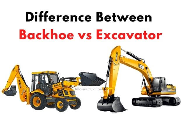 Difference Between Backhoe Vs Excavator - Construction