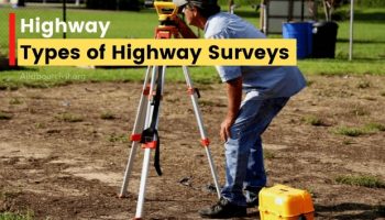 Roads and Highways – Types of Highway Planning Surveys