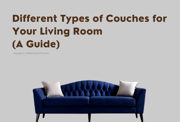 Different Types of Couches for Your Living Room(A Guide)