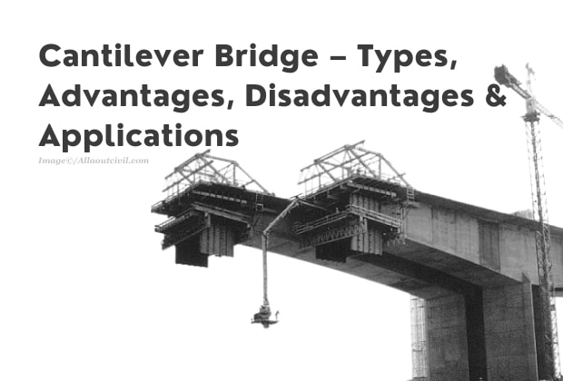Cantilever-Bridge-Types-Advantages-Disadvantages-Applications